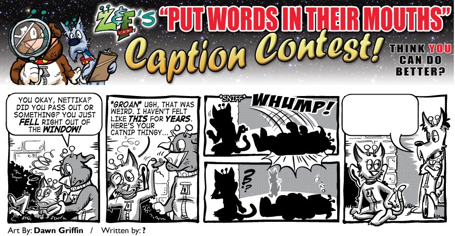 PWITM Caption Contest: Catnip Catastrophe! PWITM Caption Contest: Catnip Catastrophe!
